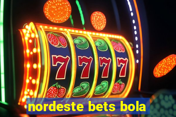 nordeste bets bola